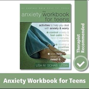 The Anxiety Workbook for Teens by Lisa M. Schaub (EUC)